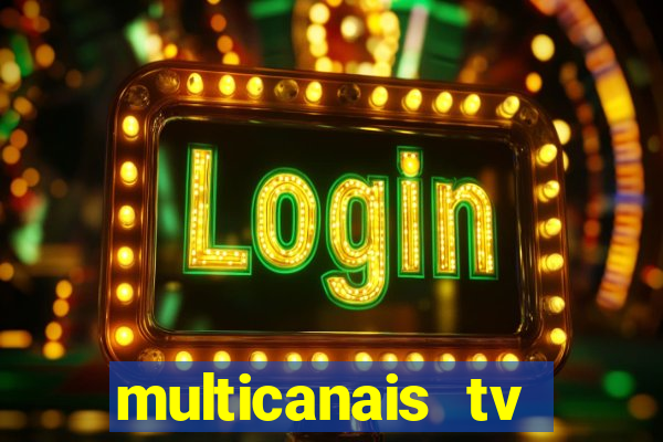 multicanais tv online ao vivo